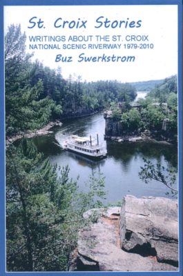 St. Croix Stories: Writings About The St. Croix National Scenic Riverway 1979-2010